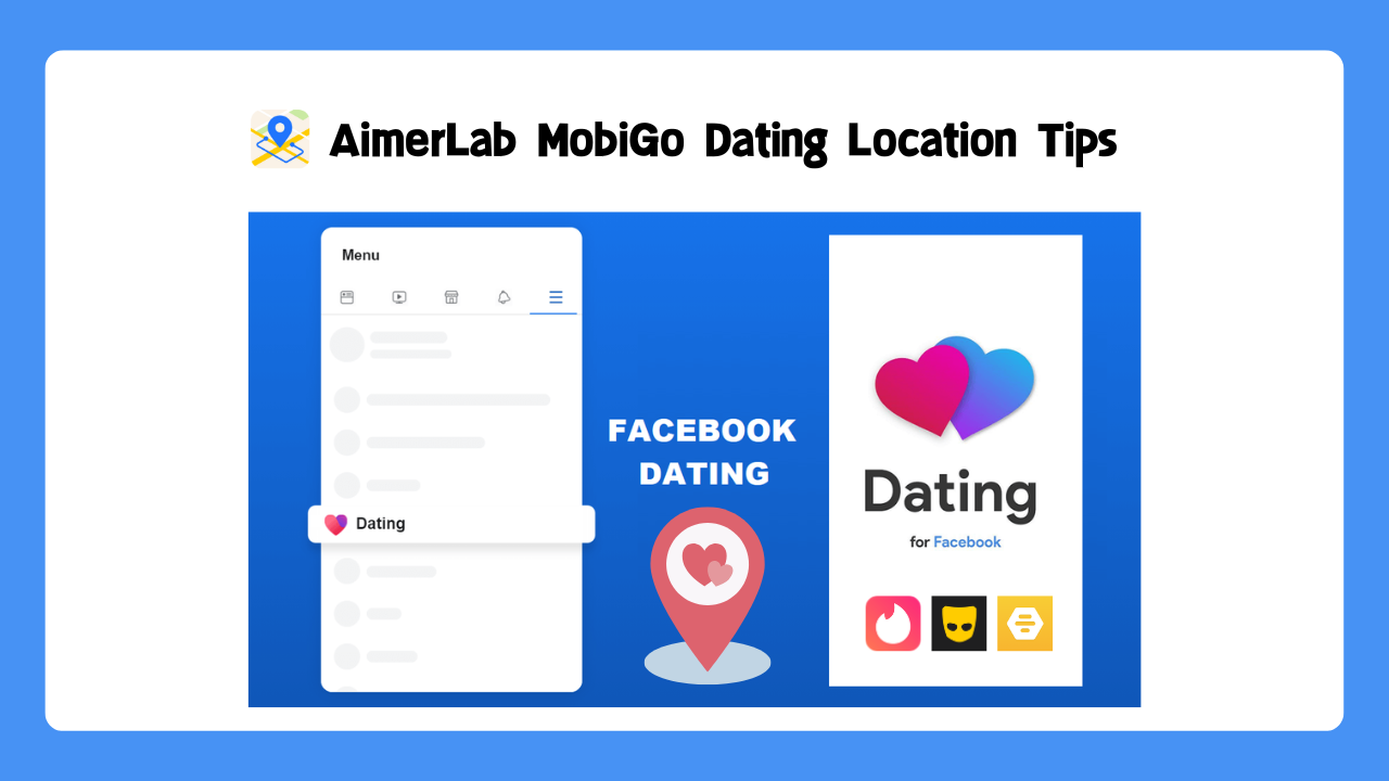 AimerLab MobiGo ডেটিং অ্যাপ টিপস