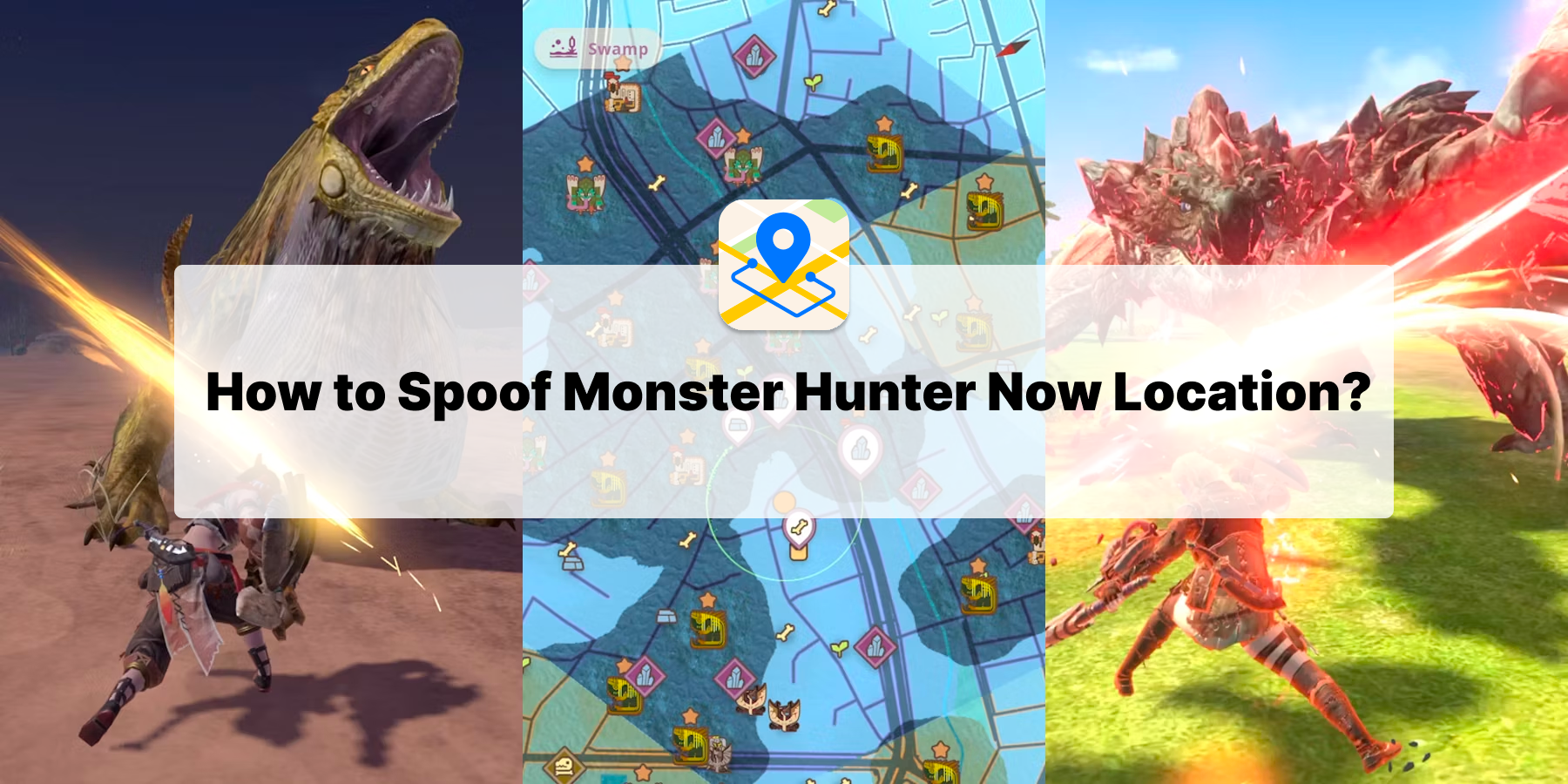 Sut i Spoof Monster Hunter Nawr Lleoliad?