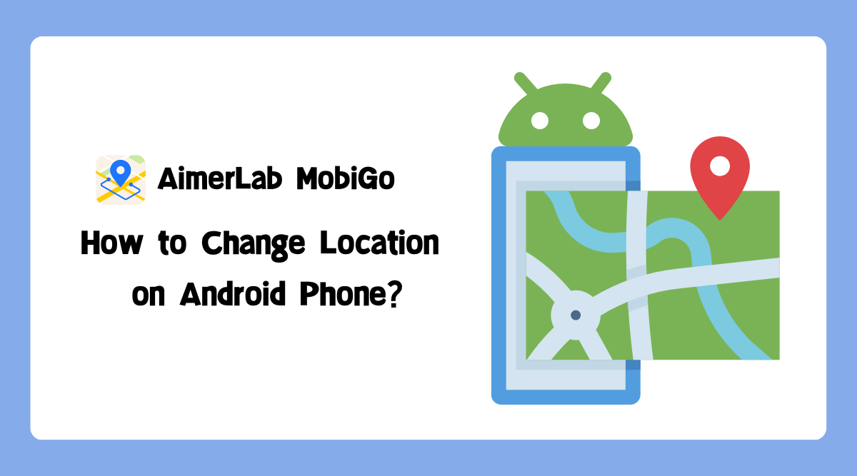 Android ಫೋನ್‌ನಲ್ಲಿ ಸ್ಥಳವನ್ನು ಬದಲಾಯಿಸುವುದು ಹೇಗೆ?