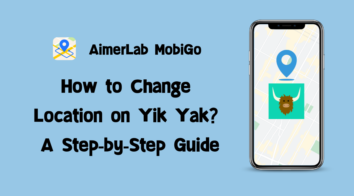 How to change location on Yik Yak with AimerLab MobiGo