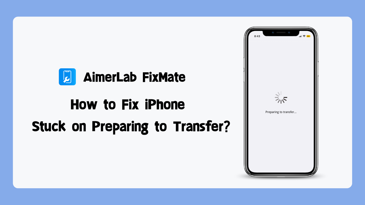 How to fix iPhone stuck on preparing to transfer